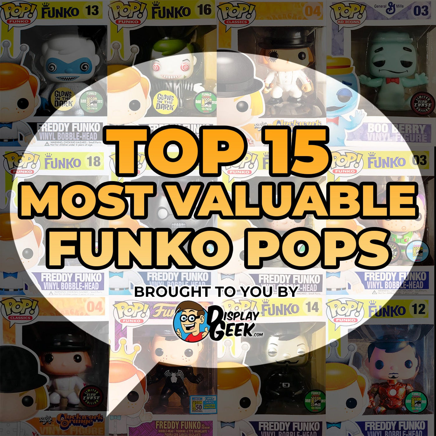 Top 15 Most Valuable Funko Pop Figures Sold and Verified by Display Geek HobbyDB Pop Price Guide PPG Local Sales Ebay Whatnot
