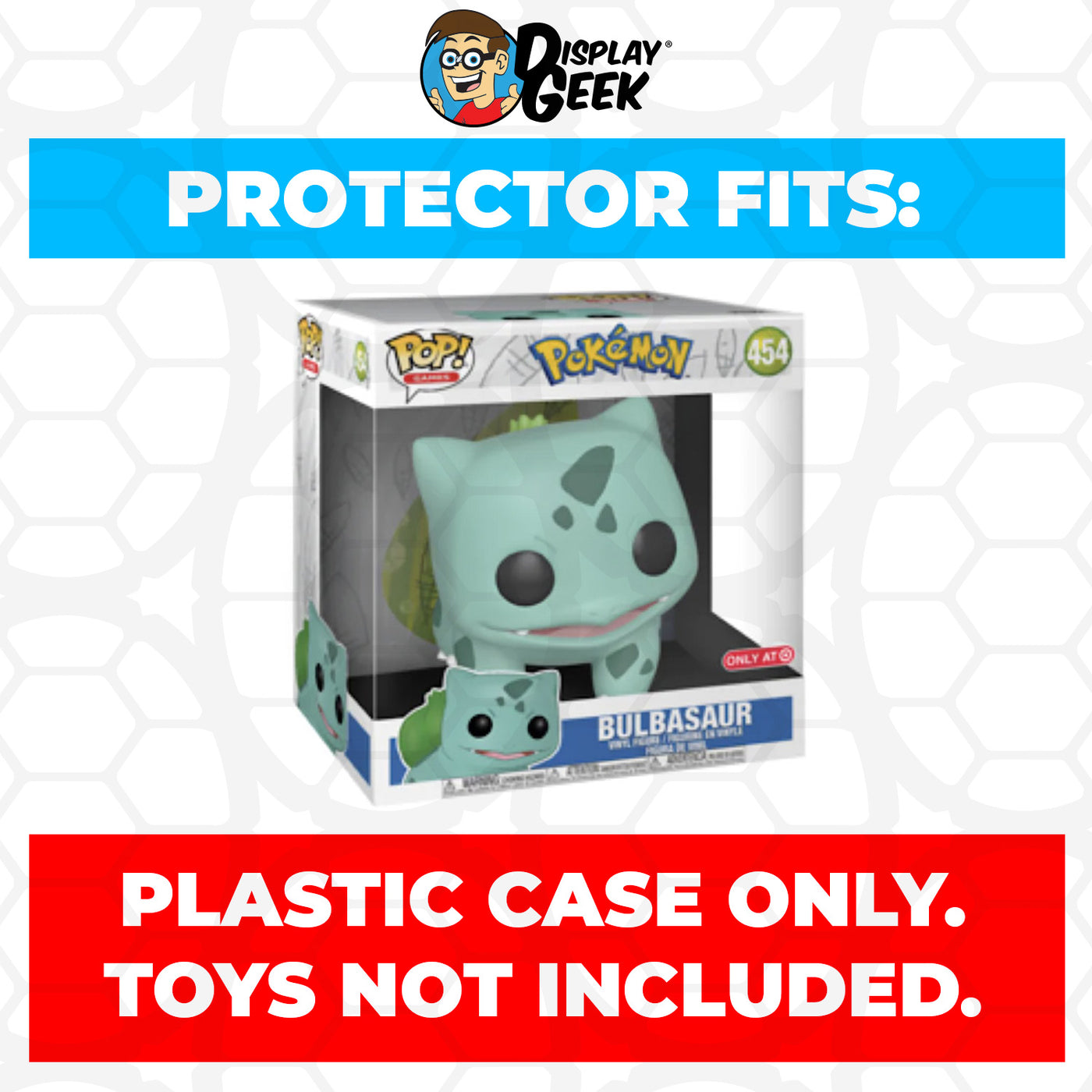 Pop Protector for 10 inch Bulbasaur #454 Jumbo Funko Pop on The Protector Guide App by Display Geek