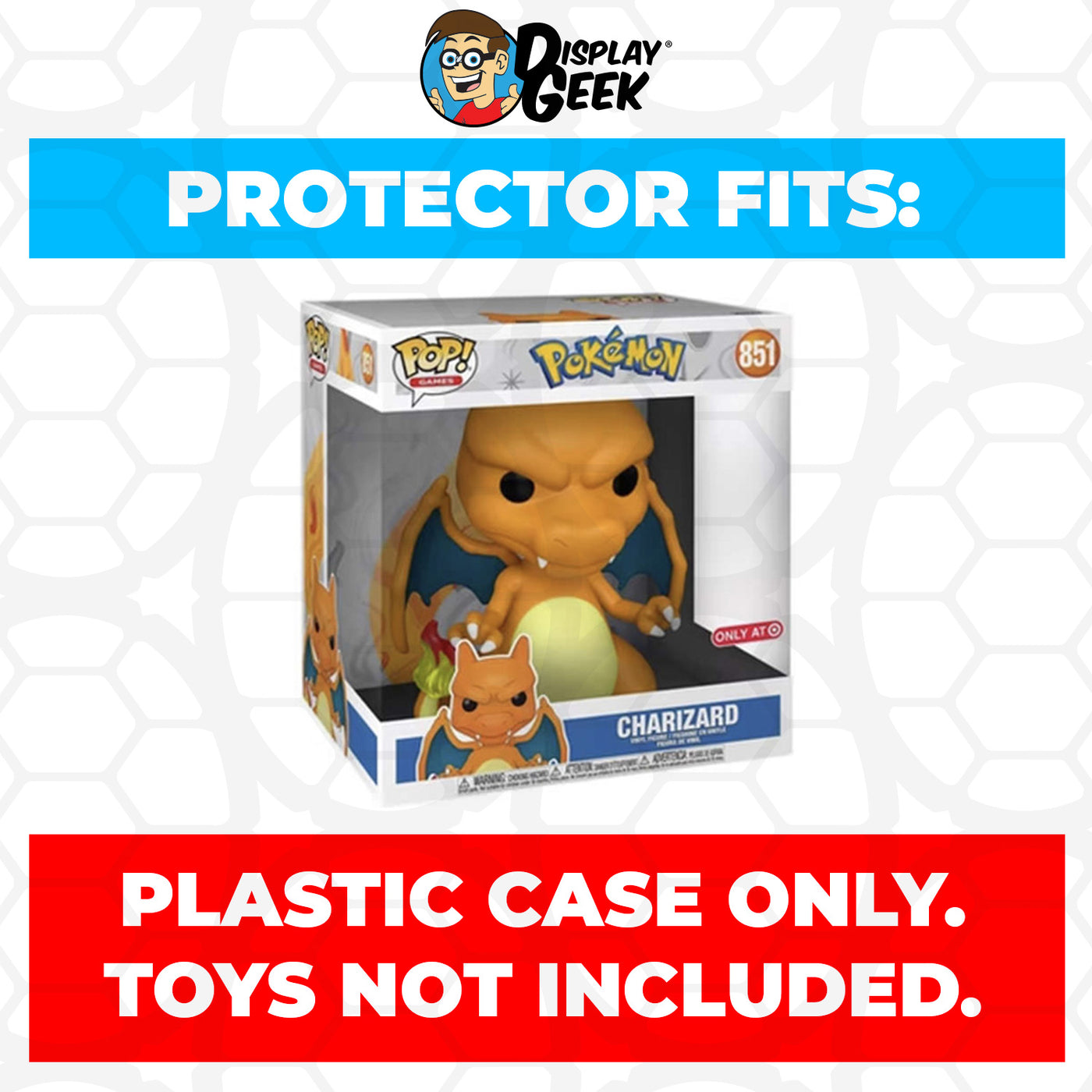 Pop Protector for 10 inch Charizard #851 Jumbo Funko Pop on The Protector Guide App by Display Geek