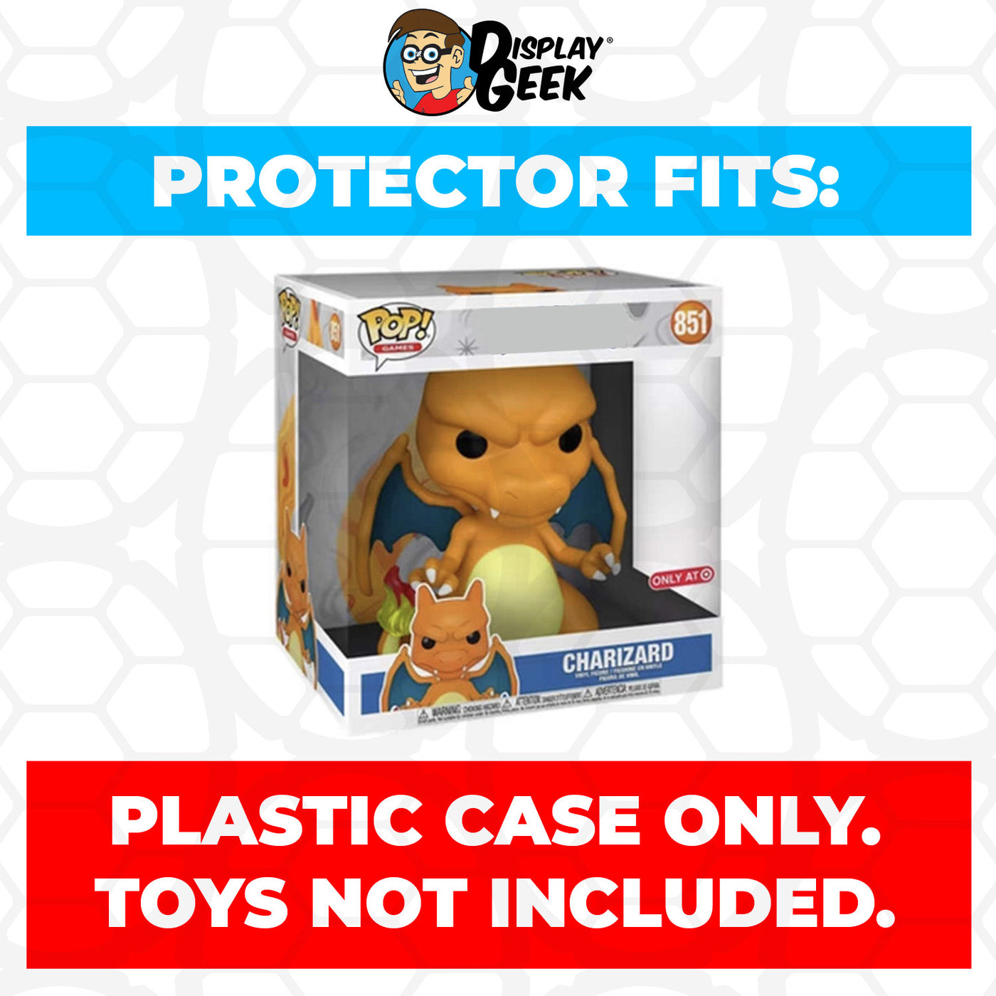 Pop Protector for 10 inch Charizard #851 Jumbo Funko Pop on The Protector Guide App by Display Geek