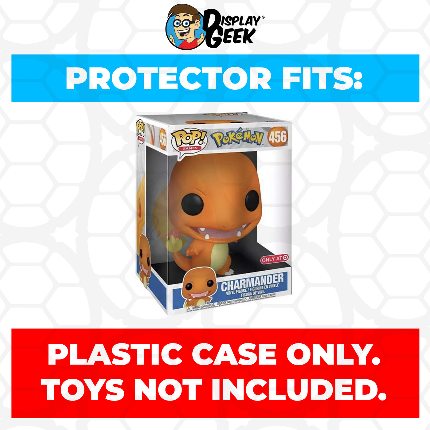 Pop Protector for 10 inch Charmander #456 Jumbo Funko Pop on The Protector Guide App by Display Geek