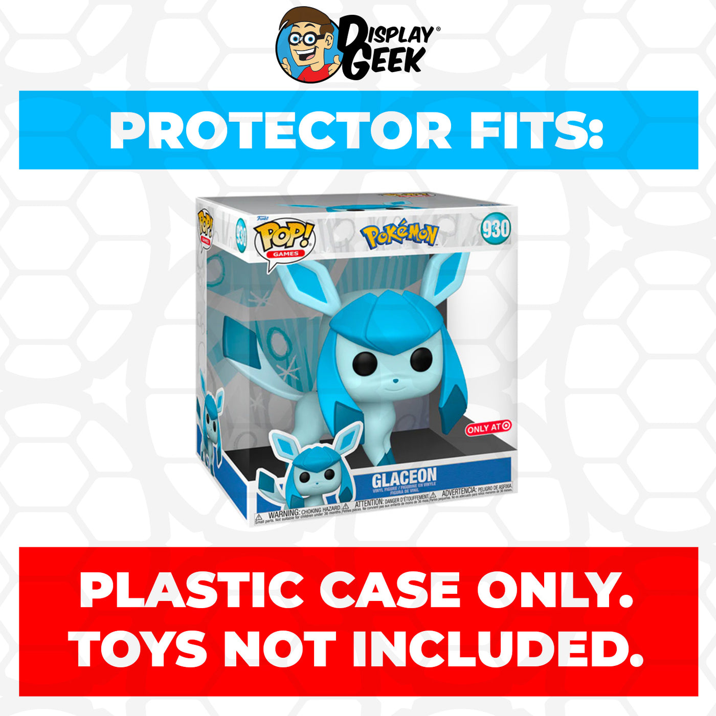 Pop Protector for 10 inch Glaceon #930 Jumbo Funko Pop on The Protector Guide App by Display Geek
