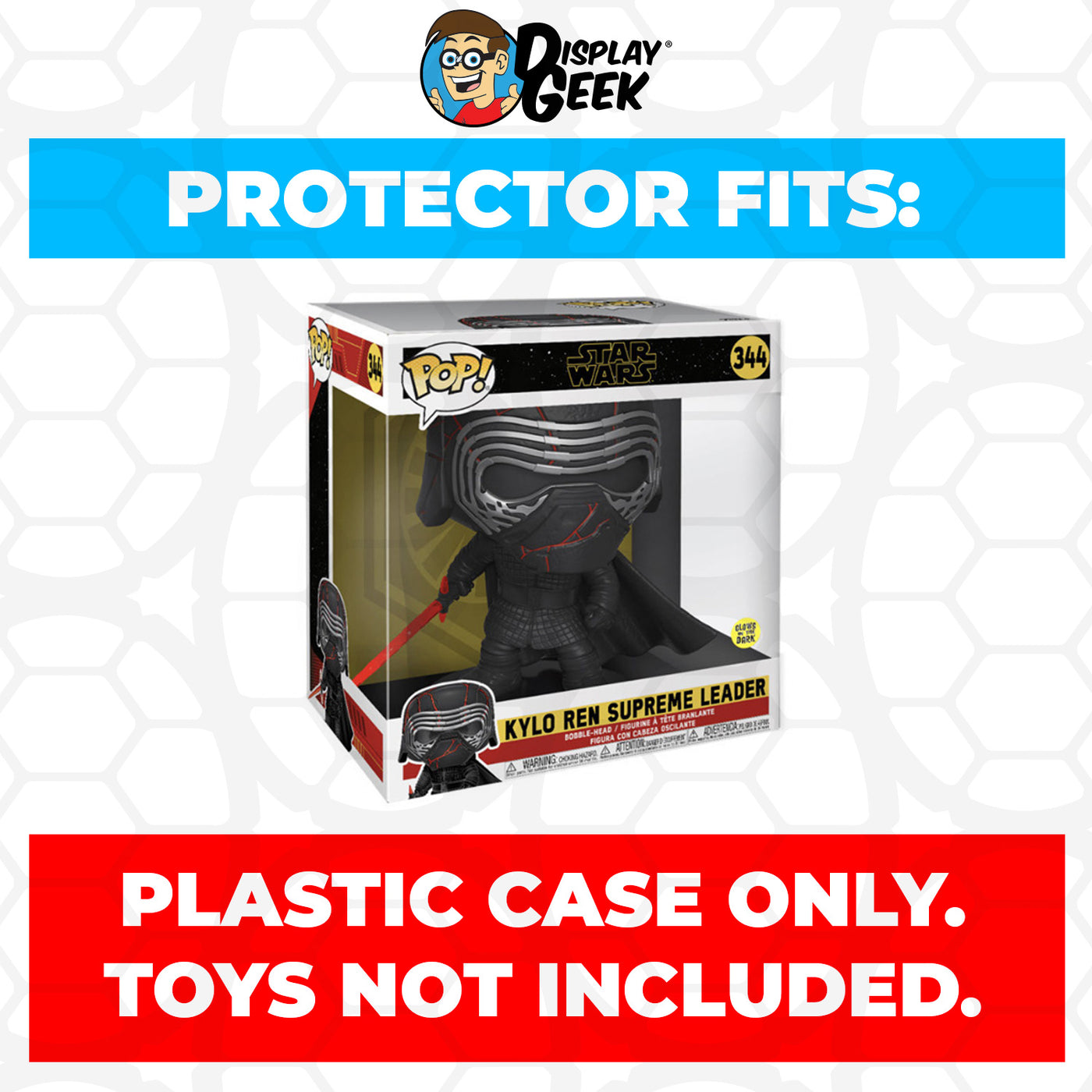 Pop Protector for 10 inch Kylo Ren Supreme Leader #344 Jumbo Funko Pop on The Protector Guide App by Display Geek