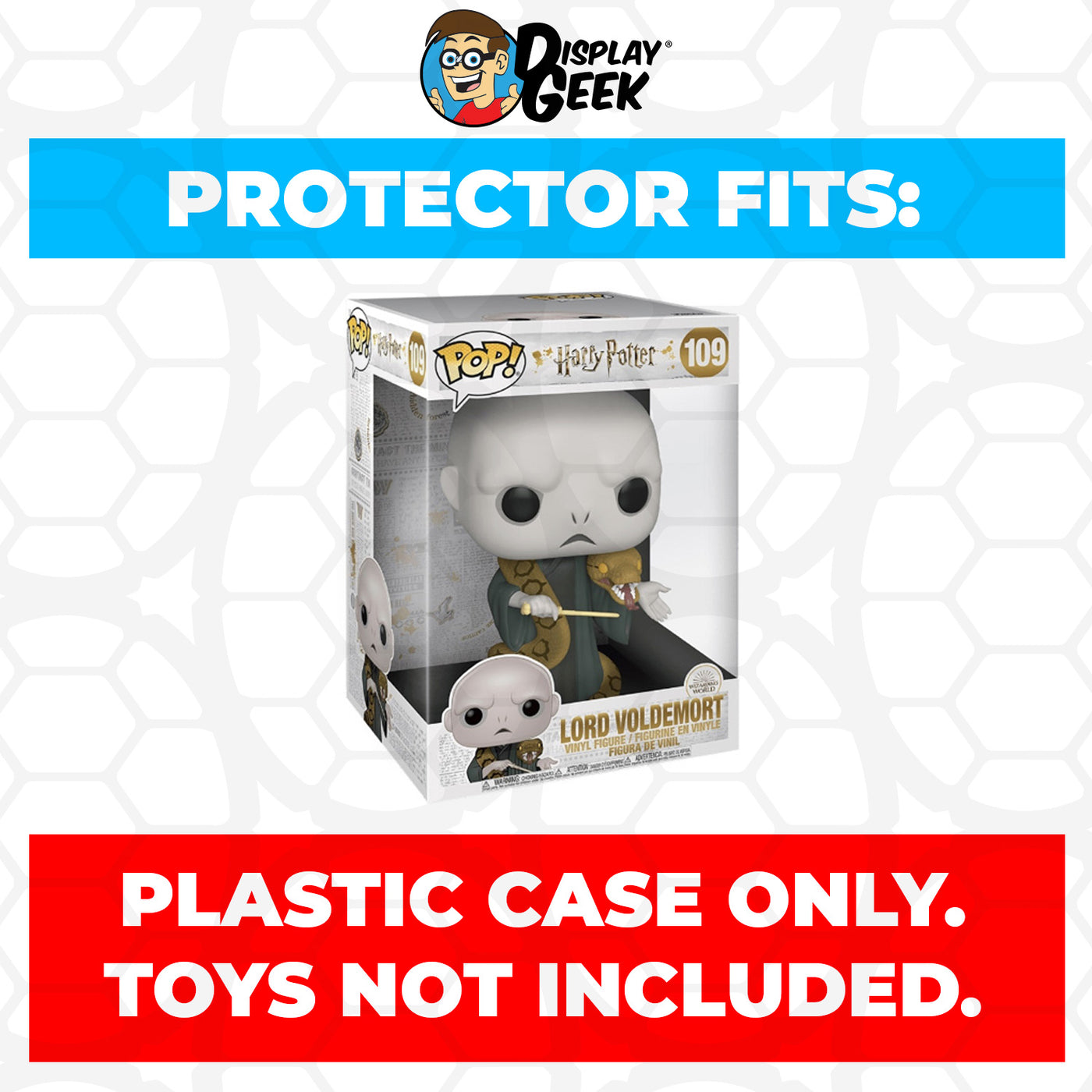 Pop Protector for 10 inch Lord Voldemort #109 Jumbo Funko Pop on The Protector Guide App by Display Geek