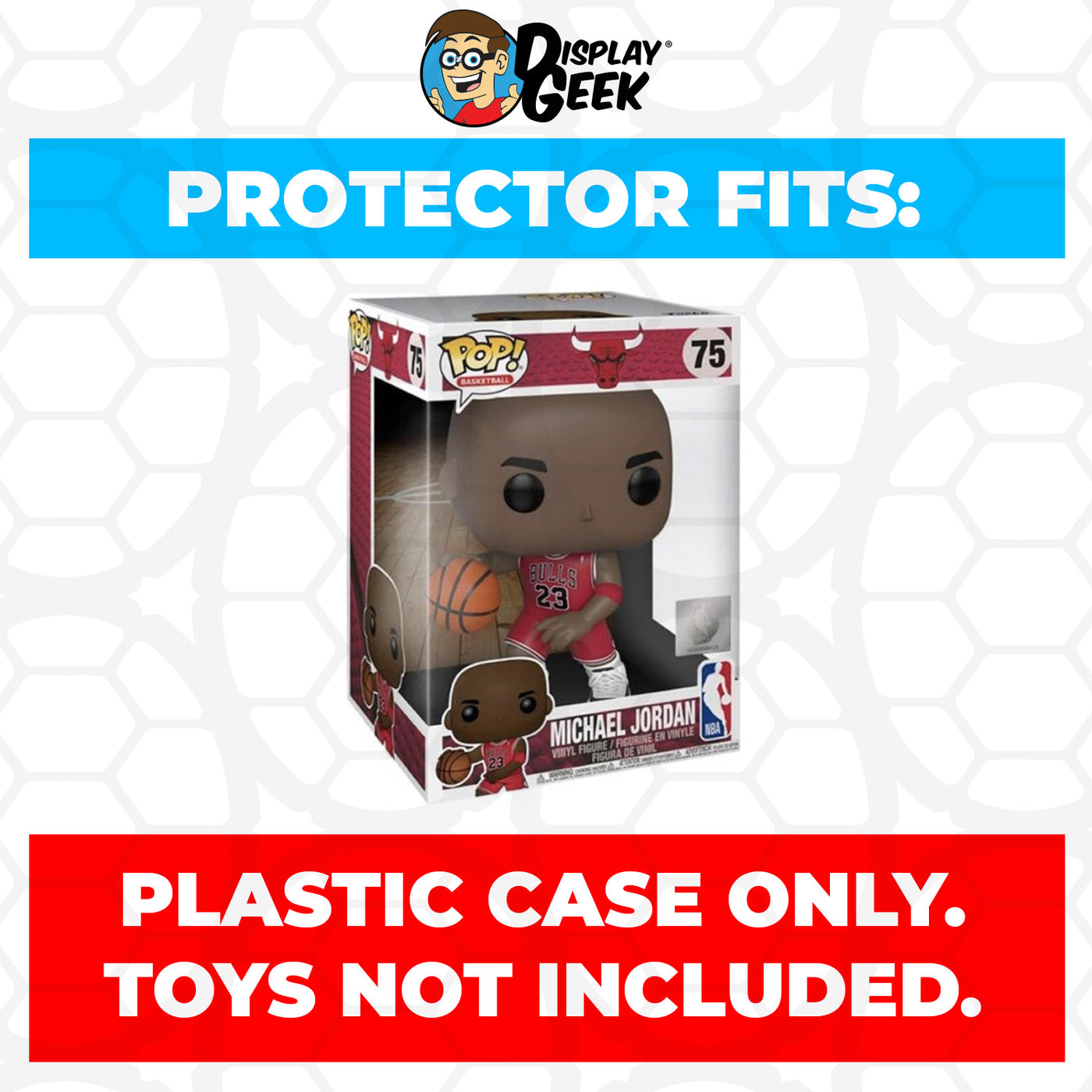 Pop Protector for 10 inch Michael Jordan Red Away Jersey #75 Jumbo Funko Pop on The Protector Guide App by Display Geek