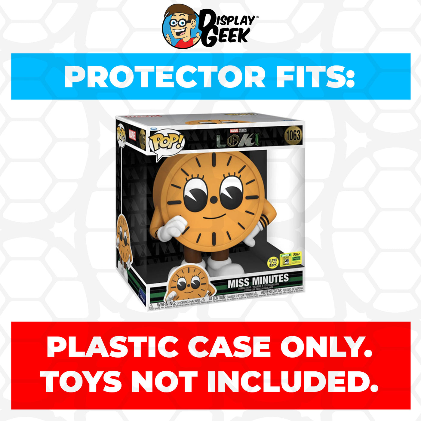 Pop Protector for 10 inch Miss Minutes Glow SDCC #1063 Jumbo Funko Pop on The Protector Guide App by Display Geek