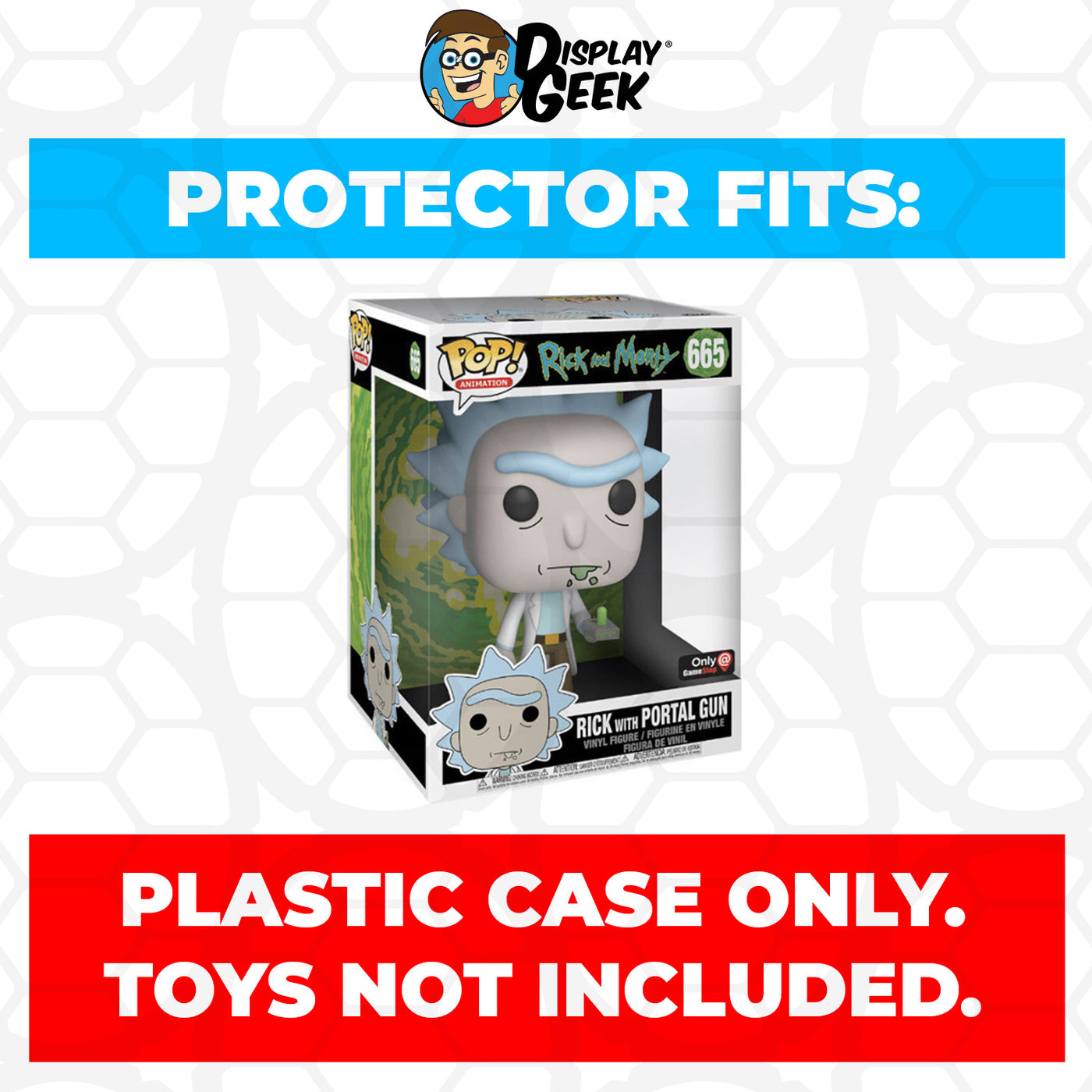 Pop Protector for 10 inch Rick with Portal Gun #665 Jumbo Funko Pop on The Protector Guide App by Display Geek