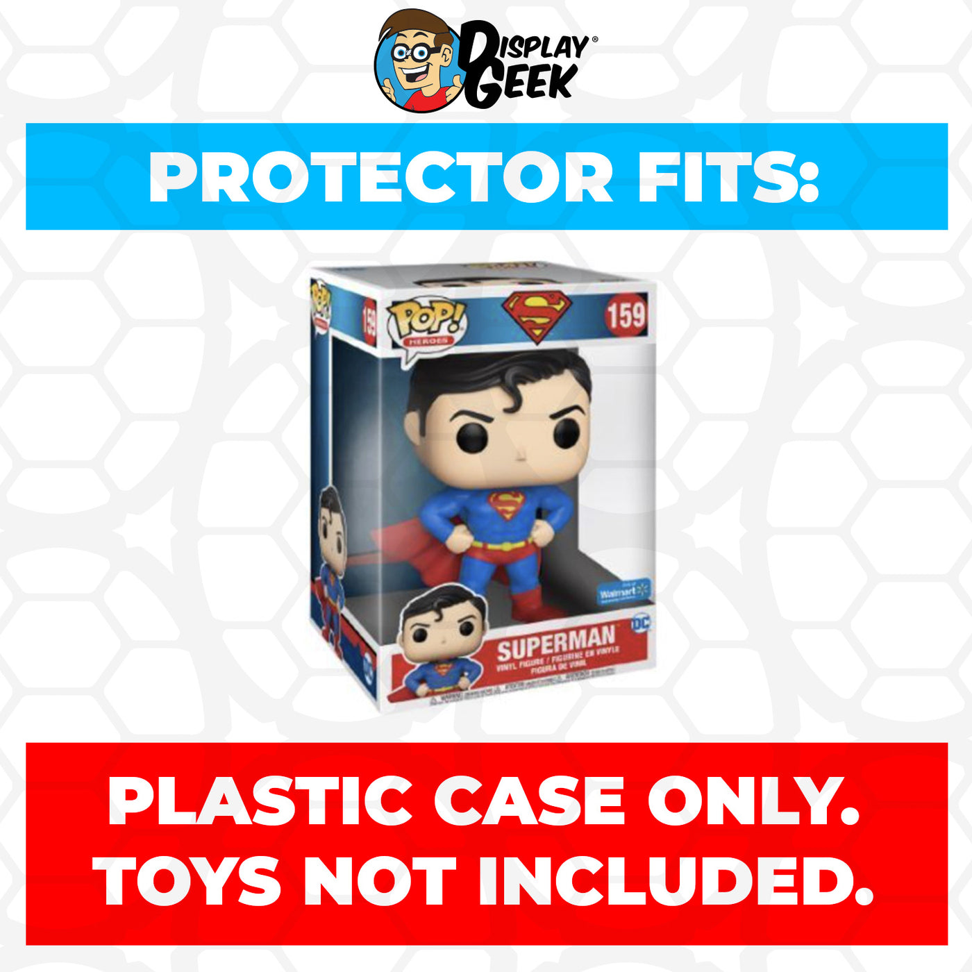 Pop Protector for 10 inch Superman #159 Jumbo Funko Pop on The Protector Guide App by Display Geek