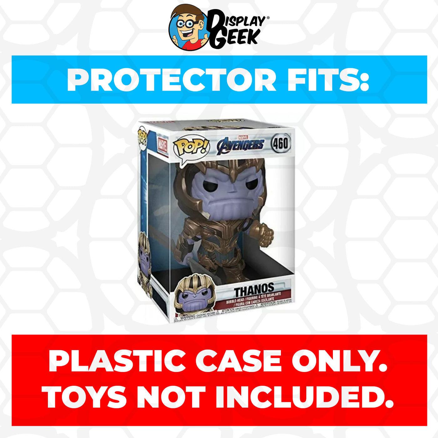 Pop Protector for 10 inch Thanos Endgame #460 Jumbo Funko Pop on The Protector Guide App by Display Geek