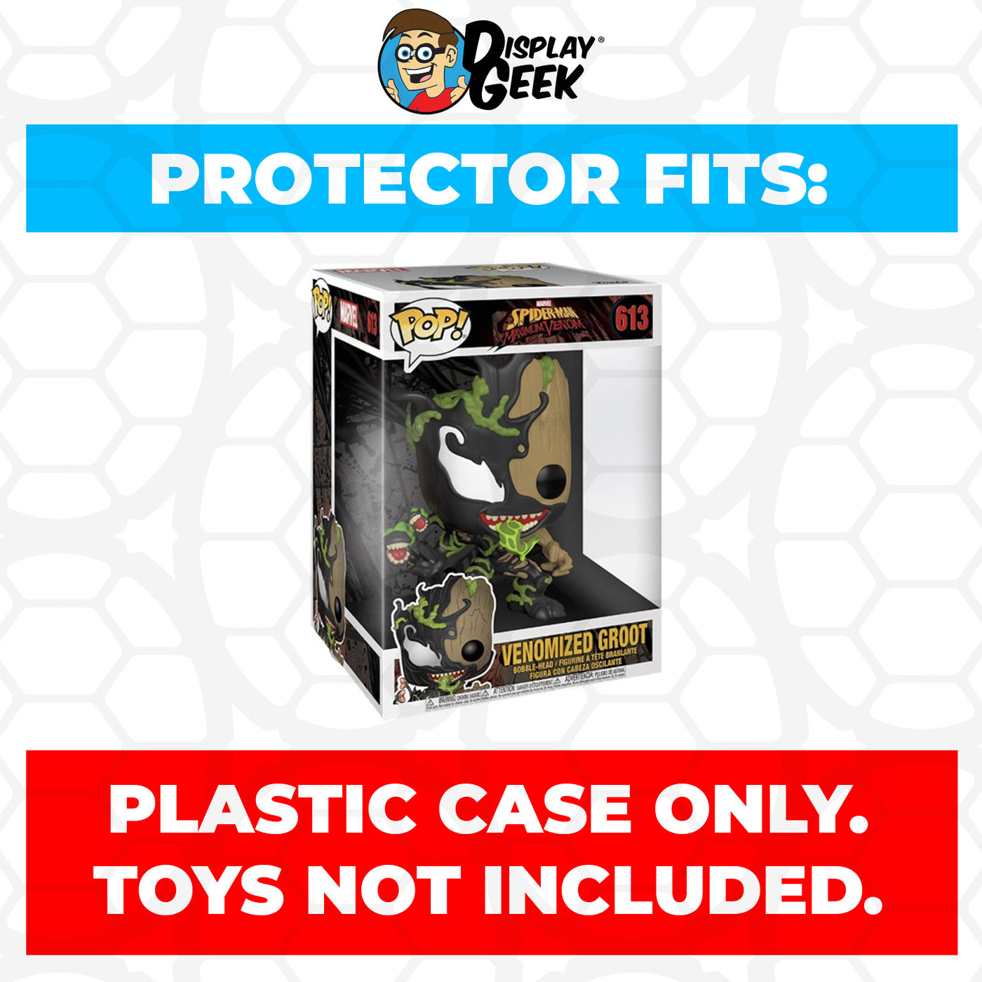 Pop Protector for 10 inch Venomized Groot #613 Jumbo Funko Pop on The Protector Guide App by Display Geek