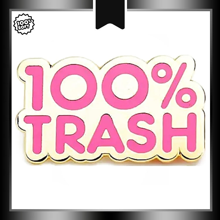 100% Soft: Pins, 100% Trash (PNK)