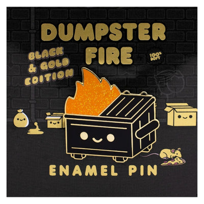 100% Soft: Pins (Dumpster Fire), Black and Gold (GT)