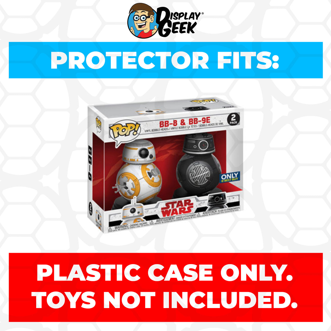 Pop Protector for 2 Pack BB-8 & BB-9E Funko Pop on The Protector Guide App by Display Geek