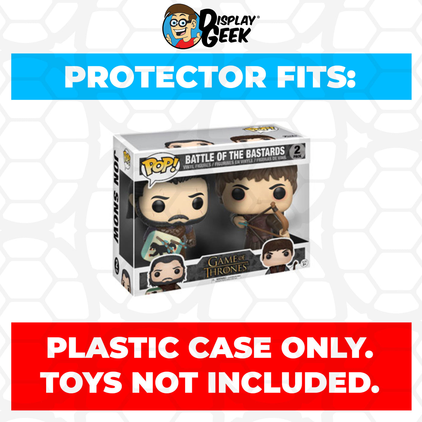 Pop Protector for 2 Pack Battle of the Bastards Funko Pop on The Protector Guide App by Display Geek