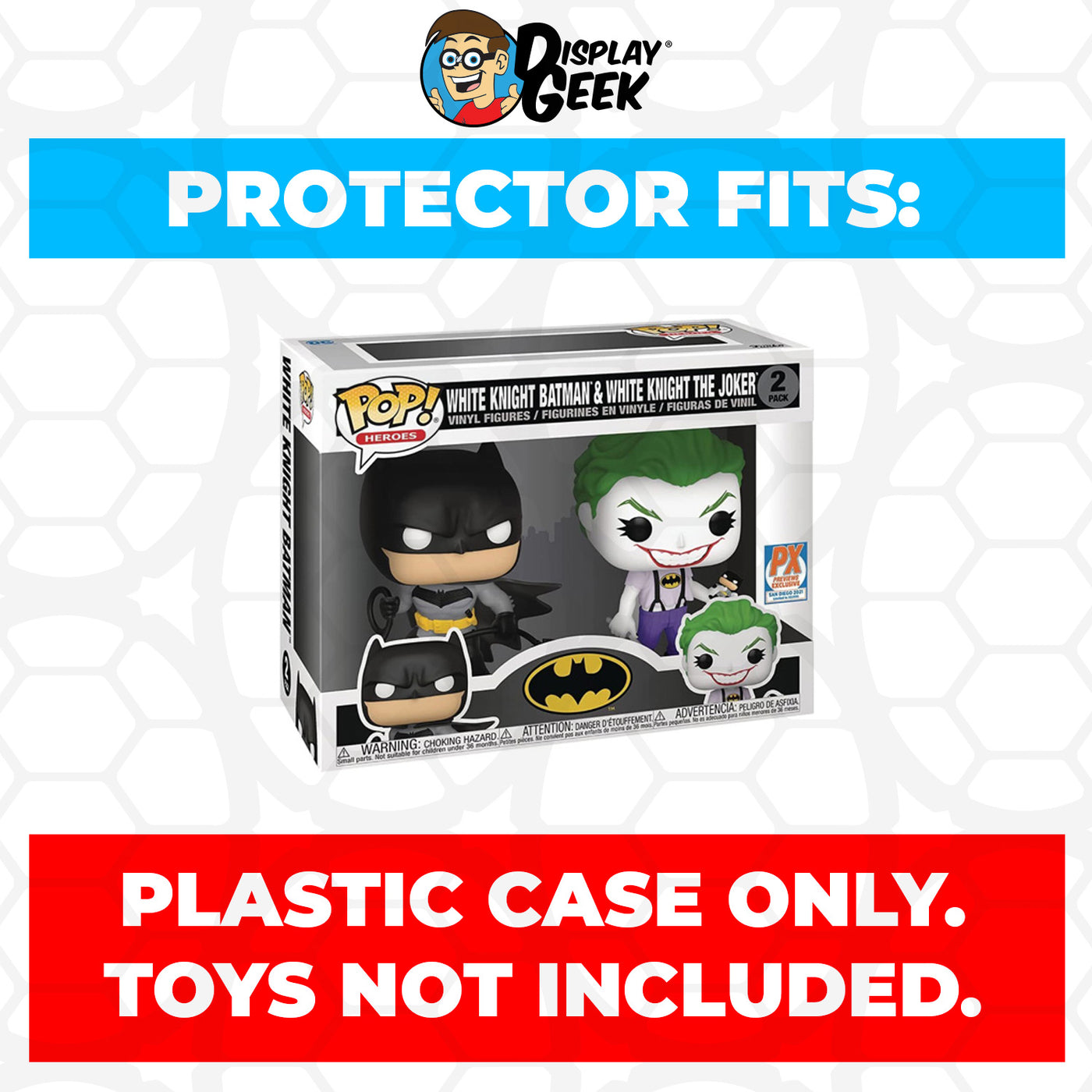 Pop Protector for 2 Pack White Knight Batman & The Joker Funko Pop on The Protector Guide App by Display Geek