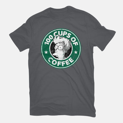 100 Cups of Coffee - T-Shirt