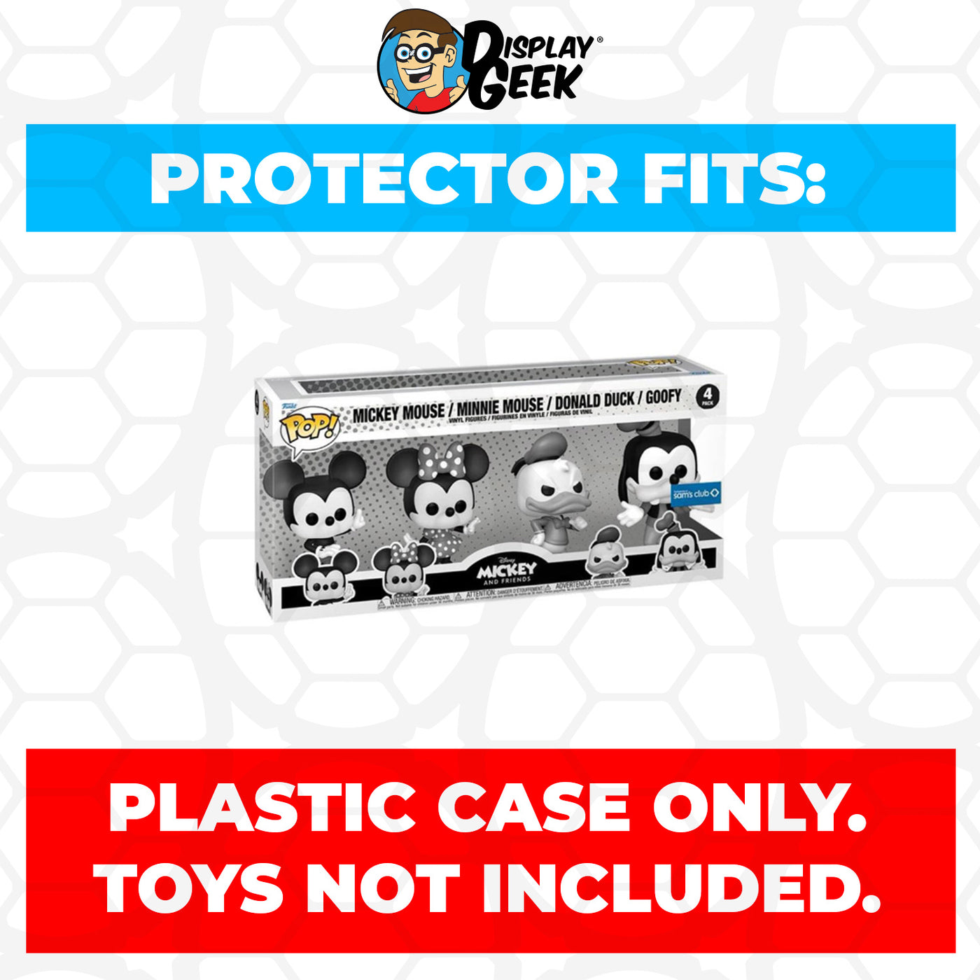 Pop Protector for 4 Pack Mickey & Friends - Mickey Mouse, Minnie Mouse, Donald Duck & Goofy Black & White Sam's Club Exclusive Funko Pop Box on The Protector Guide App by Display Geek