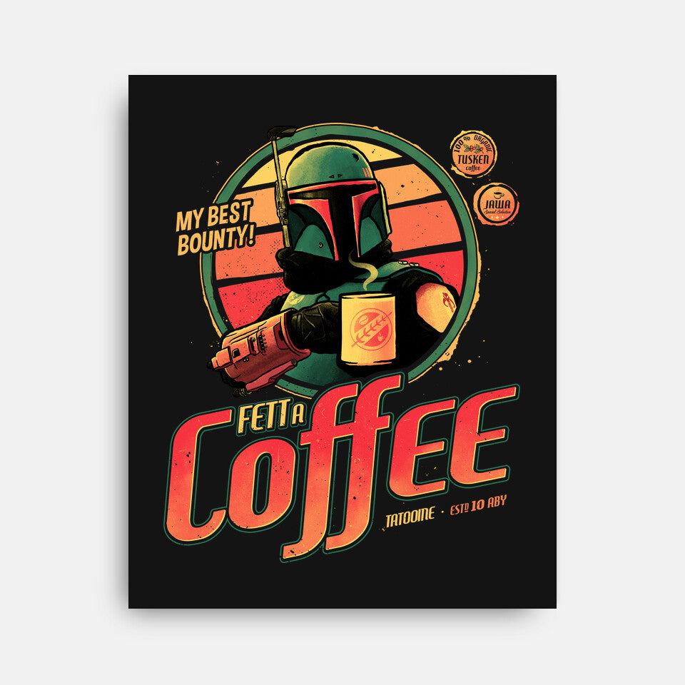 Fett A Coffee - Wall Art