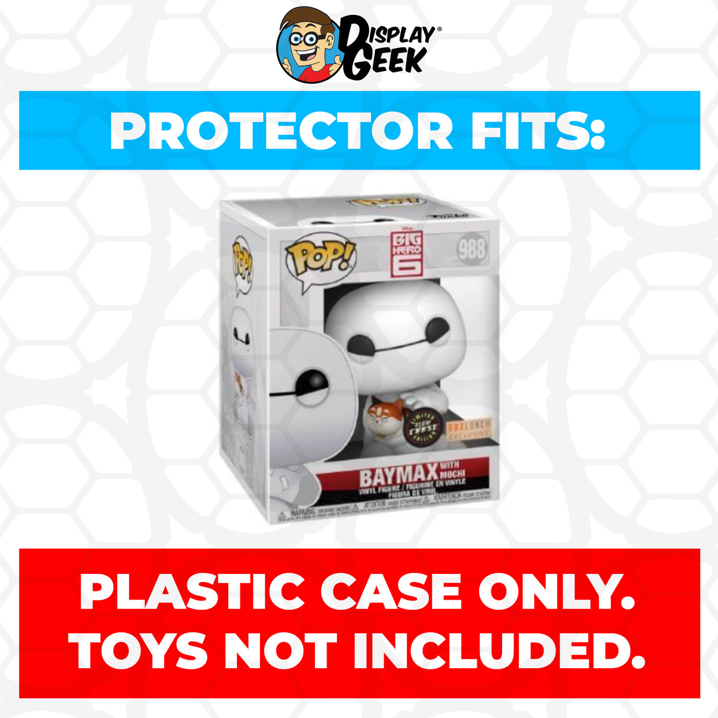 Pop Protector for 6 inch Baymax with Mochi Chase Glow #988 Super Funko Pop on The Protector Guide App by Display Geek