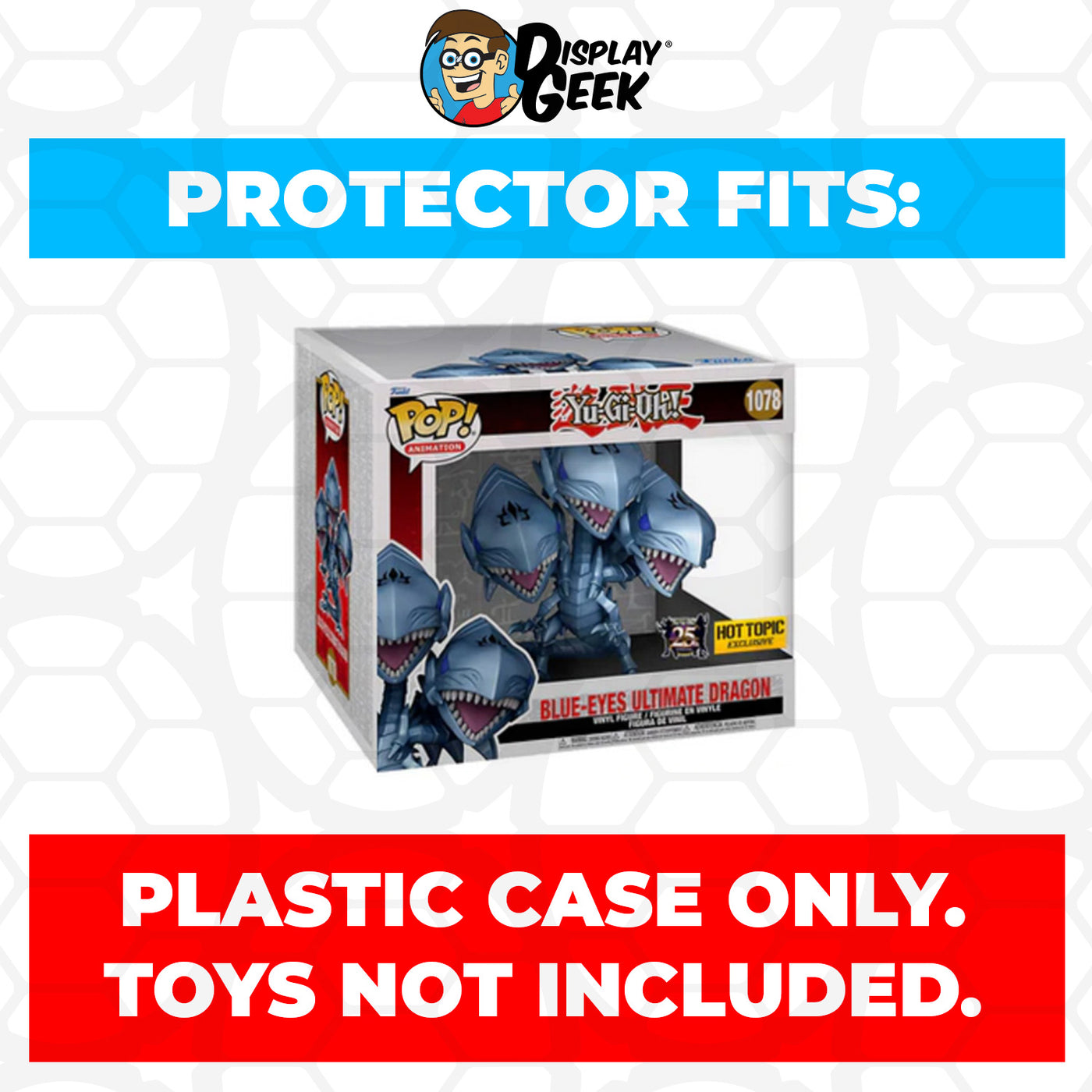 Pop Protector for 6 inch Blue-Eyes Ultimate Dragon #1078 Super Funko Pop on The Protector Guide App by Display Geek