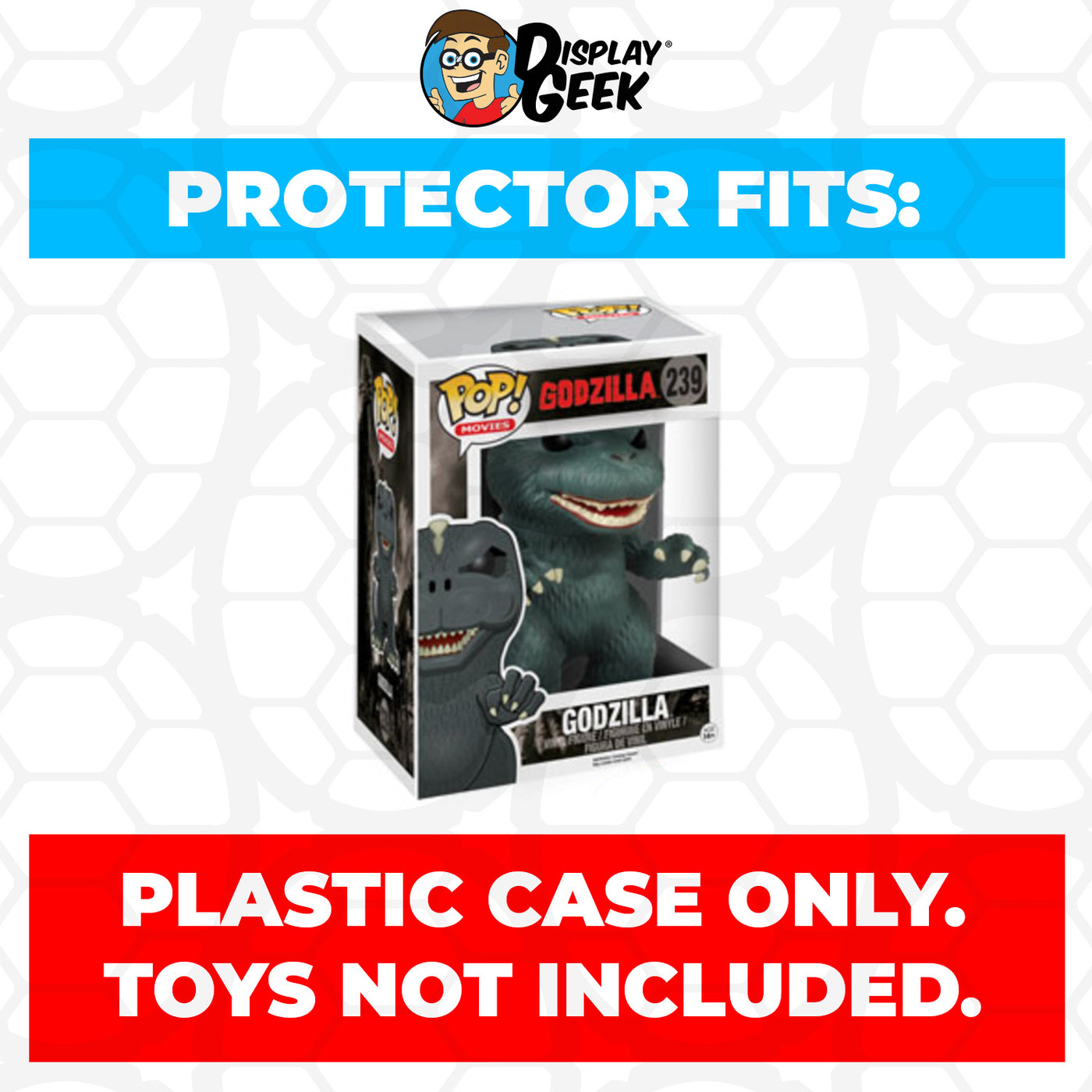 Pop Protector for 6 inch Godzilla #239 Super Funko Pop on The Protector Guide App by Display Geek