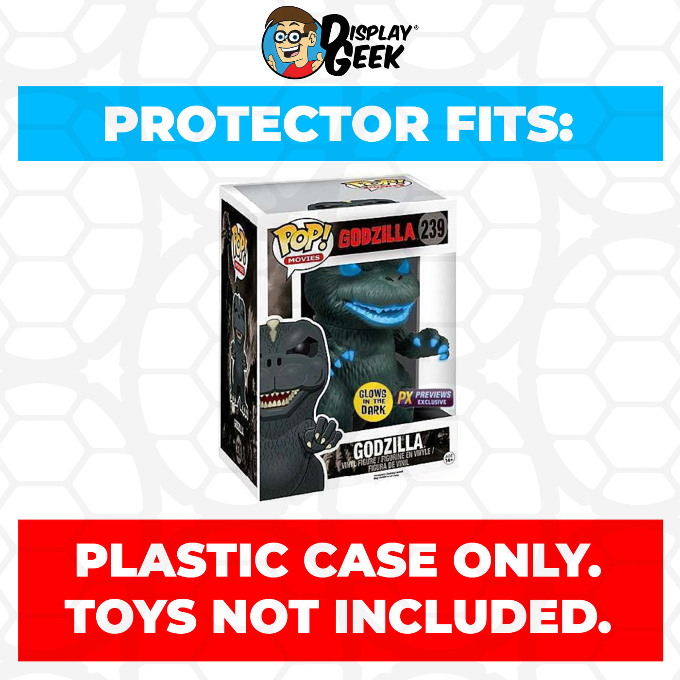 Pop Protector for 6 inch Godzilla Atomic Breath Glow #239 Super Funko Pop on The Protector Guide App by Display Geek