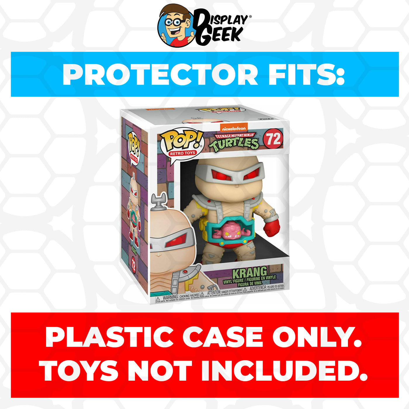 Pop Protector for 6 inch Krang EE #72 TMNT Super Funko Pop on The Protector Guide App by Display Geek