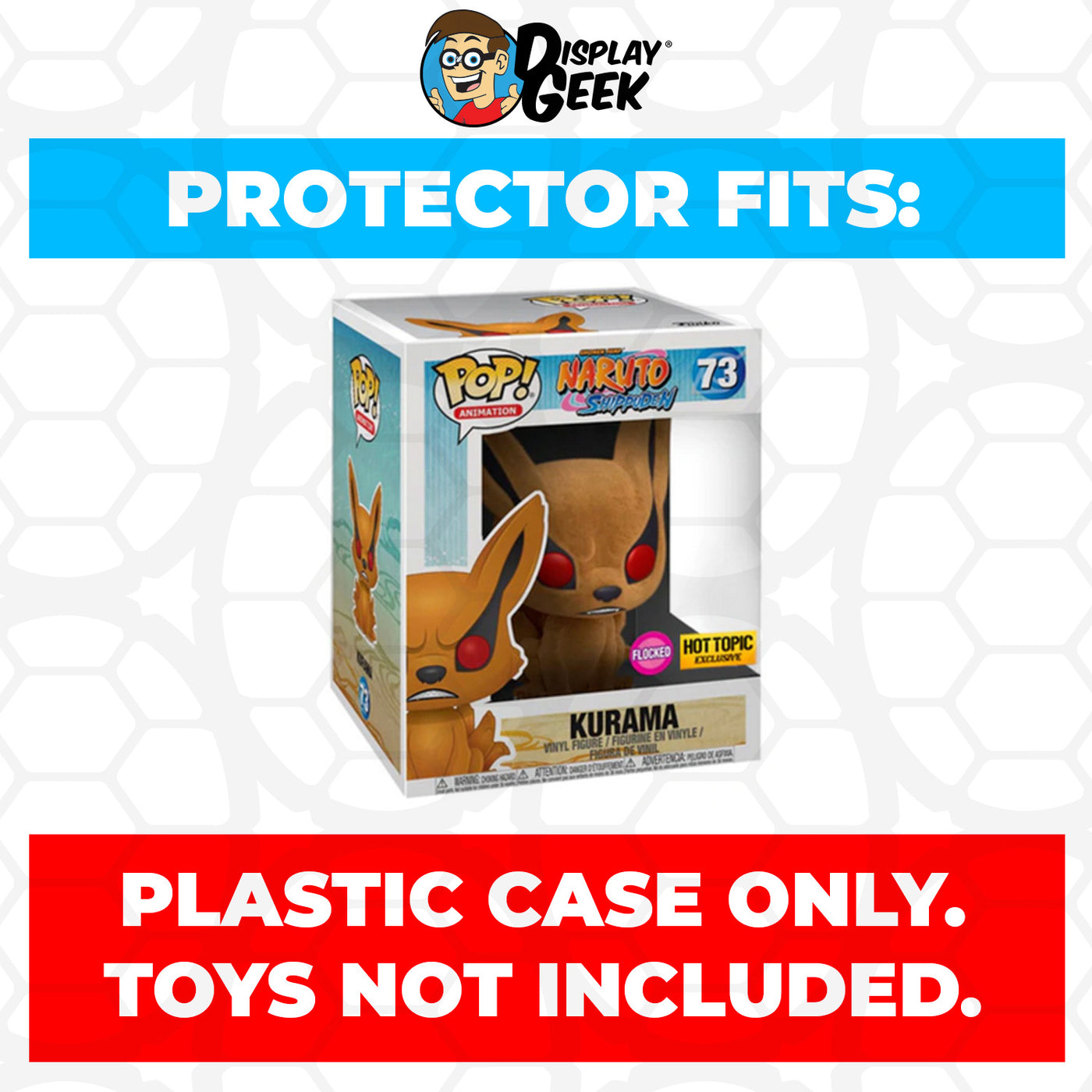 Pop Protector for 6 inch Kurama Flocked #73 Super Funko Pop on The Protector Guide App by Display Geek