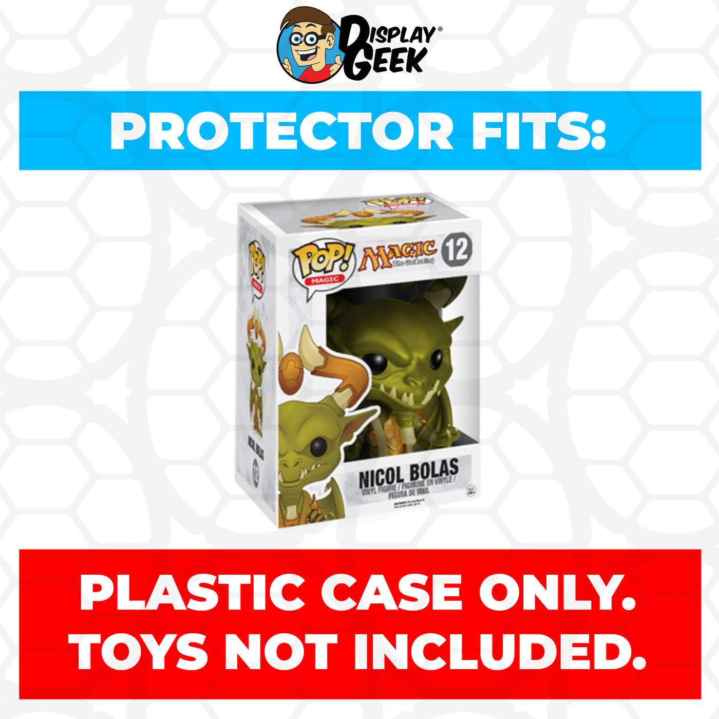 Pop Protector for 6 inch Nicol Bolas #12 Super Funko Pop on The Protector Guide App by Display Geek
