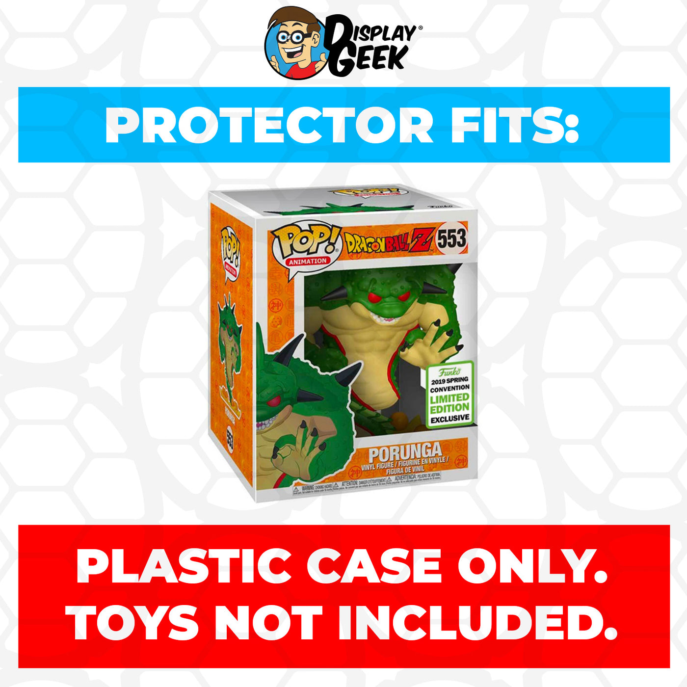 Pop Protector for 6 inch Porunga ECCC #553 Super Funko Pop on The Protector Guide App by Display Geek