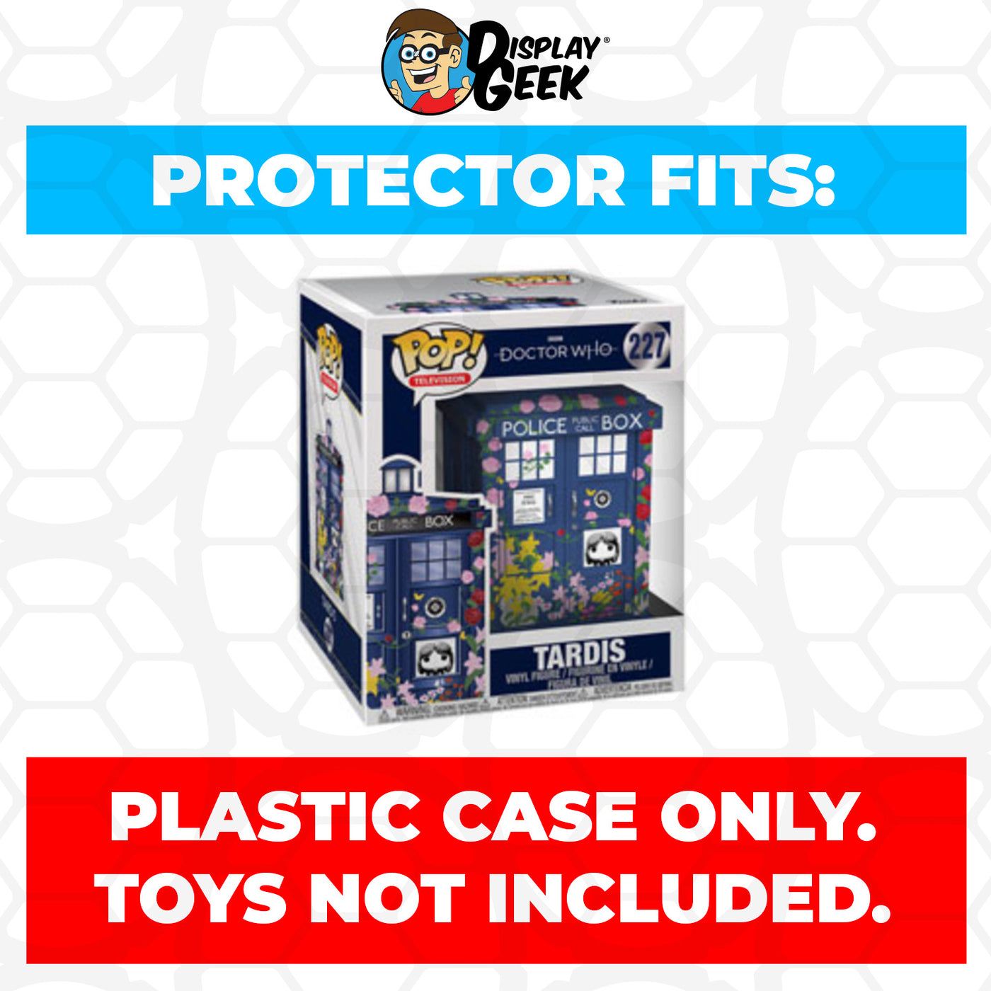 Pop Protector for 6 inch TARDIS Clara Tribute #227 Super Funko Pop on The Protector Guide App by Display Geek