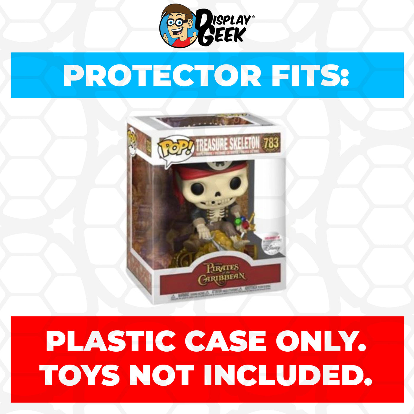 Pop Protector for 6 inch Treasure Skeleton #783 Super Funko Pop on The Protector Guide App by Display Geek
