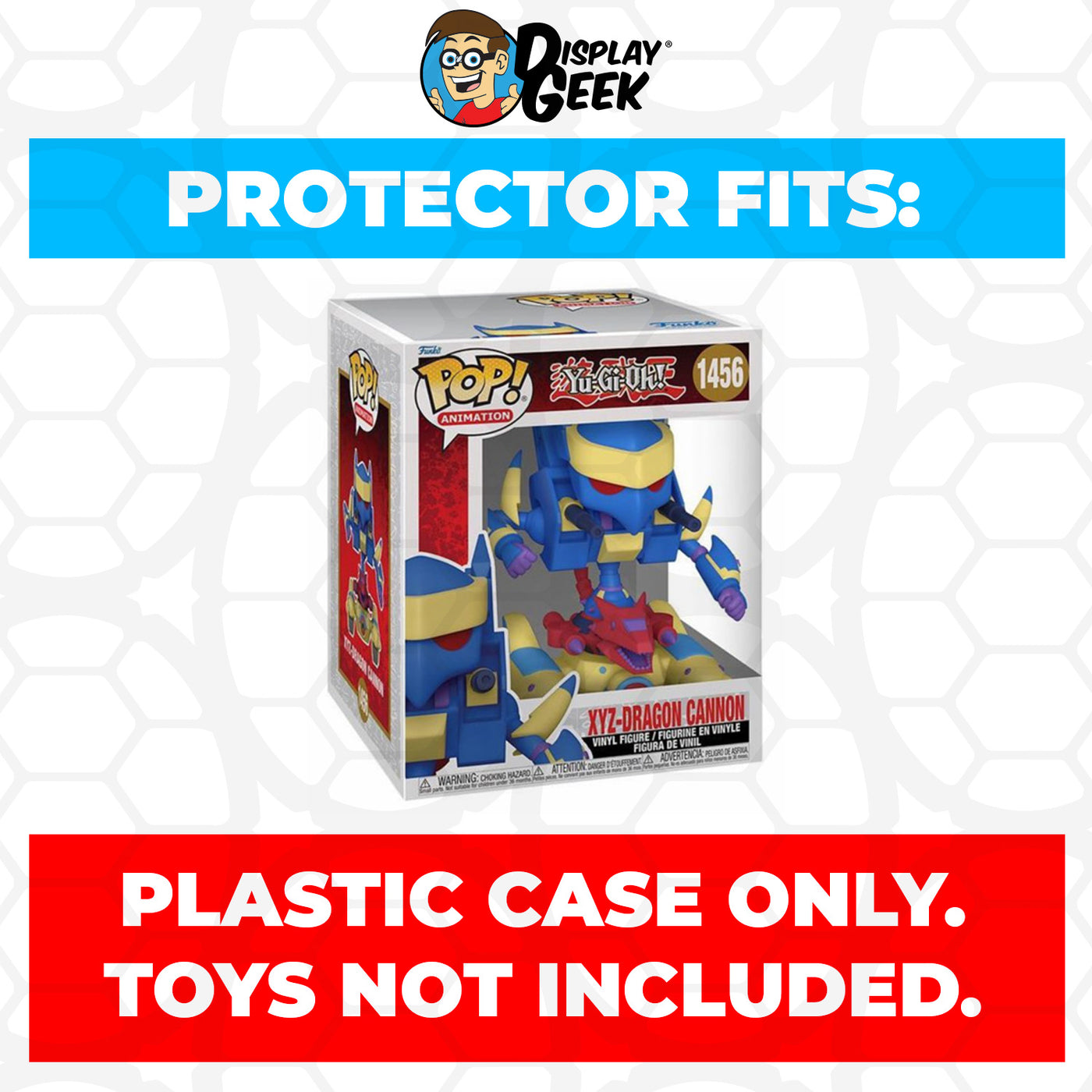 Pop Protector for 6 inch Yu-Gi-Oh! XYZ-Dragon Cannon #1456 Super Size Funko Pop on The Protector Guide App by Display Geek