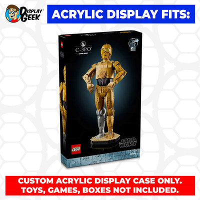 LEGO Model 75398 - 3mm thick Custom Acrylic Display Case for C-3PO (16h x 8.5w x 6.5d)