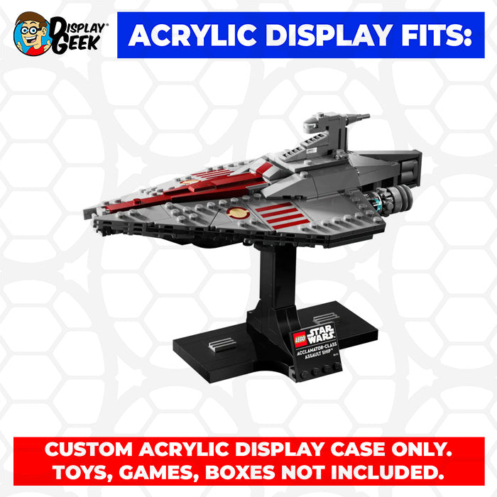 Custom Acrylic Display Case for LEGO Model 75404 - Acclamator-Class Assault Ship (3mm thick, UV Resistant) 6.75h x 10.75w x 6.75d