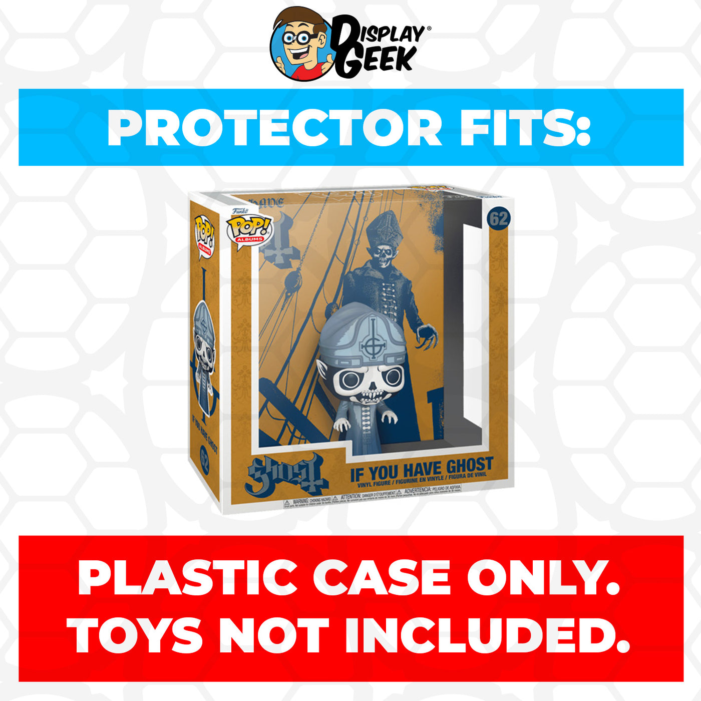 Pop Protector for Ghost If You Have Ghost #62 Funko Pop Albums on The Protector Guide App by Display Geek