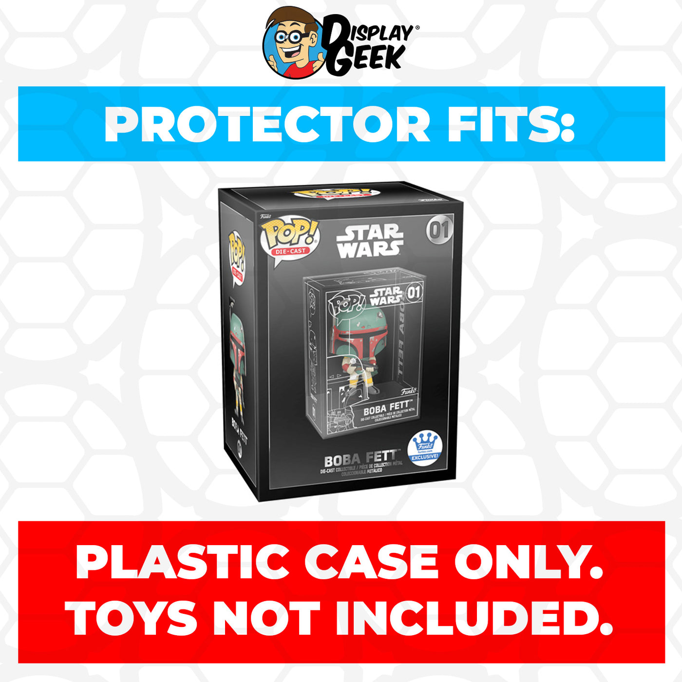 Pop Protector for Boba Fett #01 Funko Pop Die-Cast Outer Box on The Protector Guide App by Display Geek