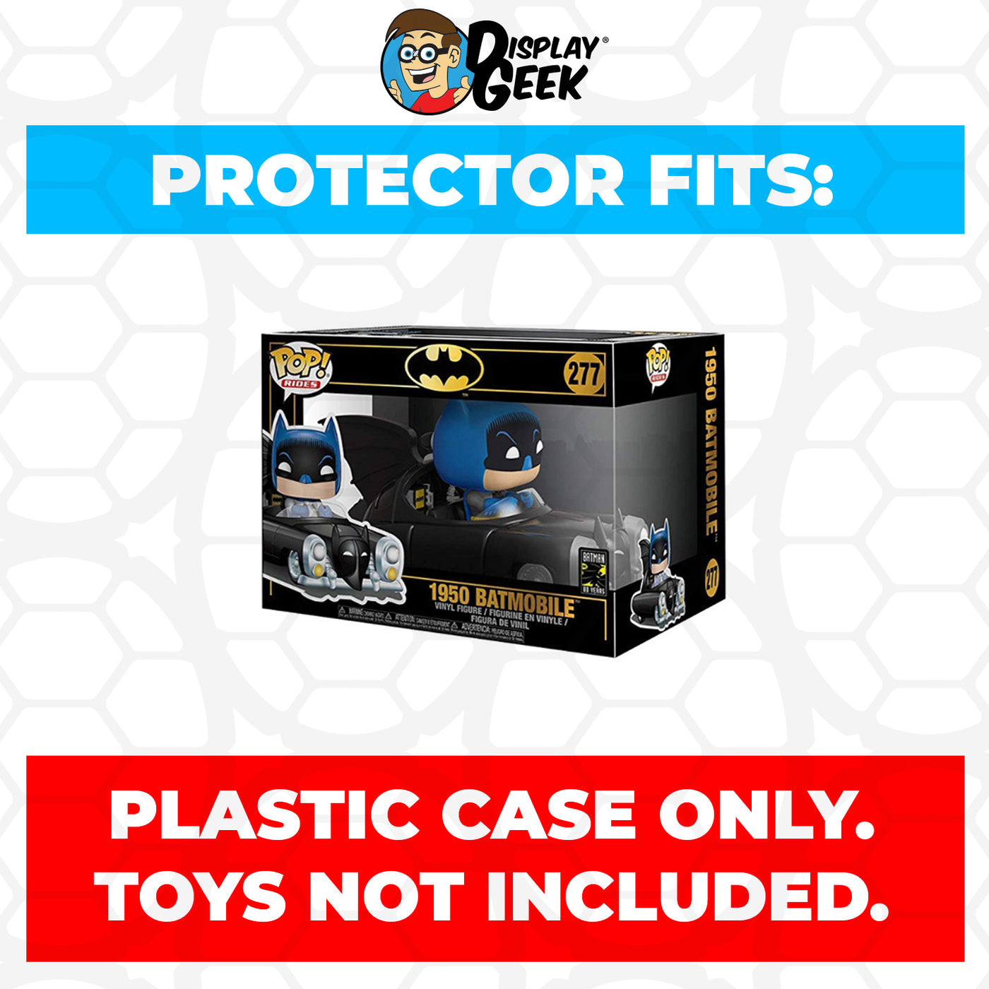 Pop Protector for Batmobile 1950 Black #277 Funko Pop Rides on The Protector Guide App by Display Geek