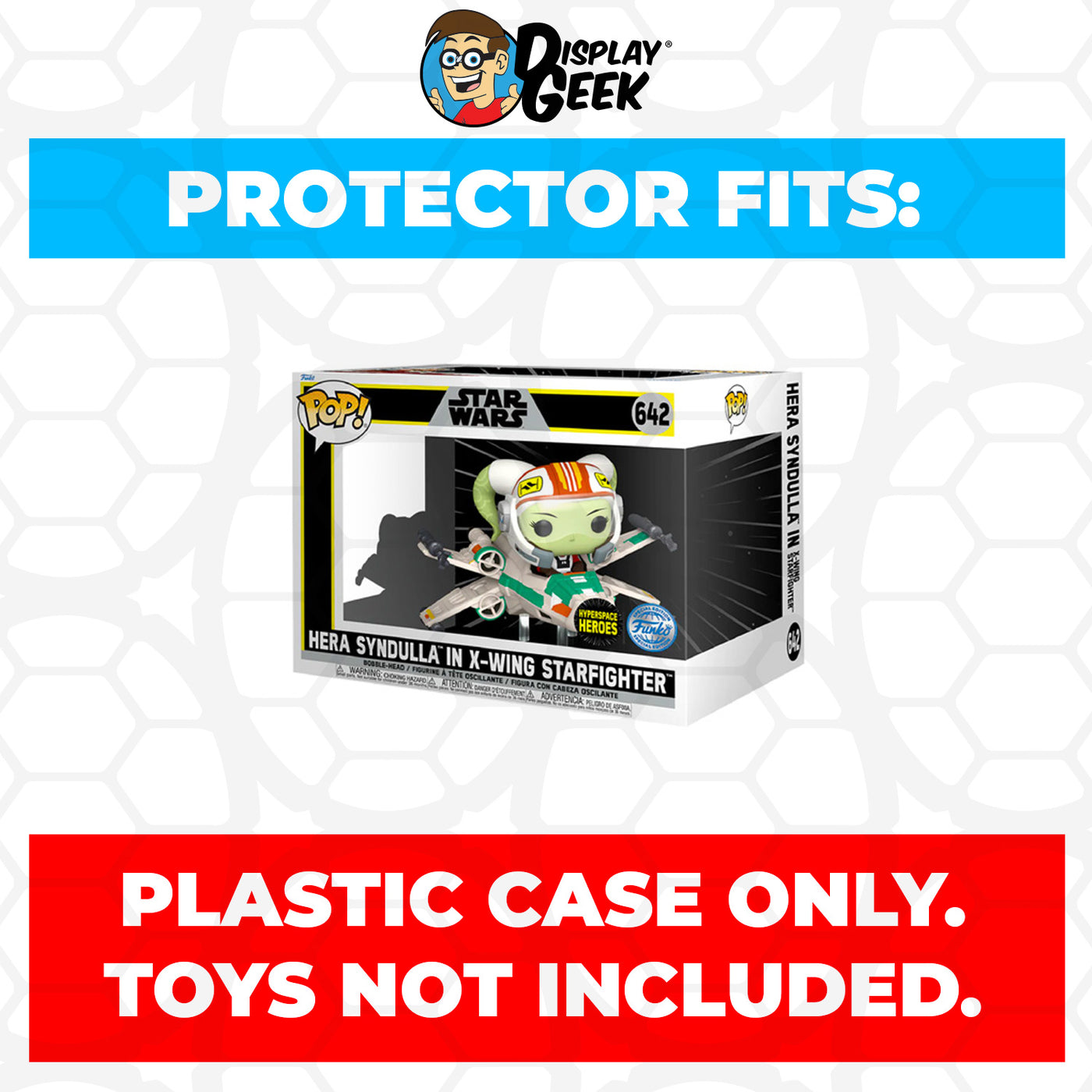 Pop Protector for Hera Syndulla in X-Wing Starfighter #642 Funko Pop Rides on The Protector Guide App by Display Geek