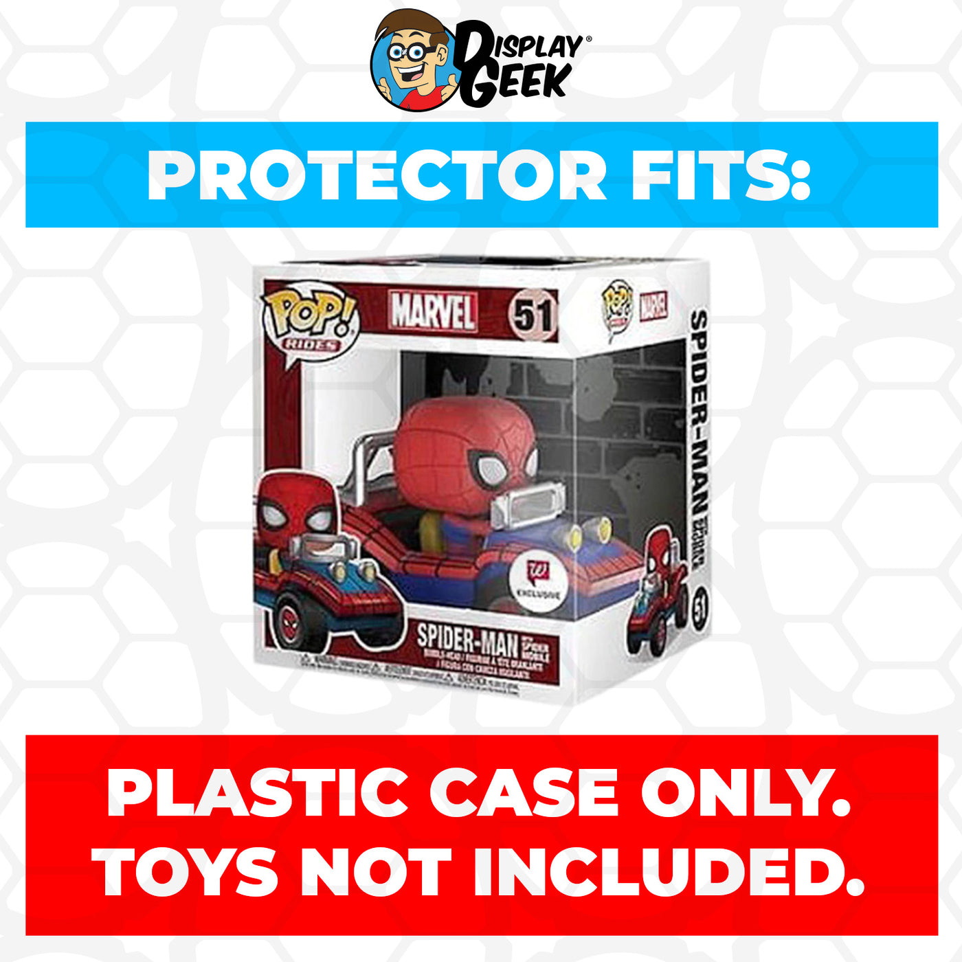 Plastic Pop Protector Compatible with Spider-Man With Spider-Mobile #51 Funko Pop Rides on The Protector Guide App by Display Geek