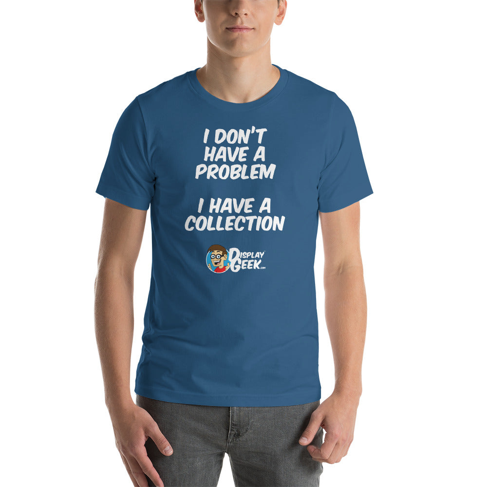 2019 Display Geek - I don't have a problem - Short-Sleeve Unisex T-Shirt - Display Geek